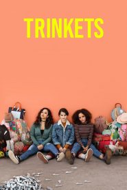 Trinkets: Sezona 1