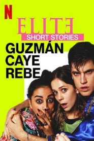 Elite Short Stories: Guzmán Caye Rebe: Sezona 1