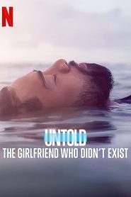 Untold: The Girlfriend Who Didn’t Exist
