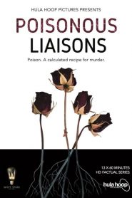 Poisonous Liaisons: Sezona 1