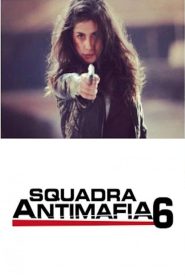 Squadra antimafia – Palermo oggi: Sezona 6