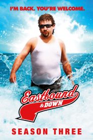 Eastbound & Down: Sezona 3